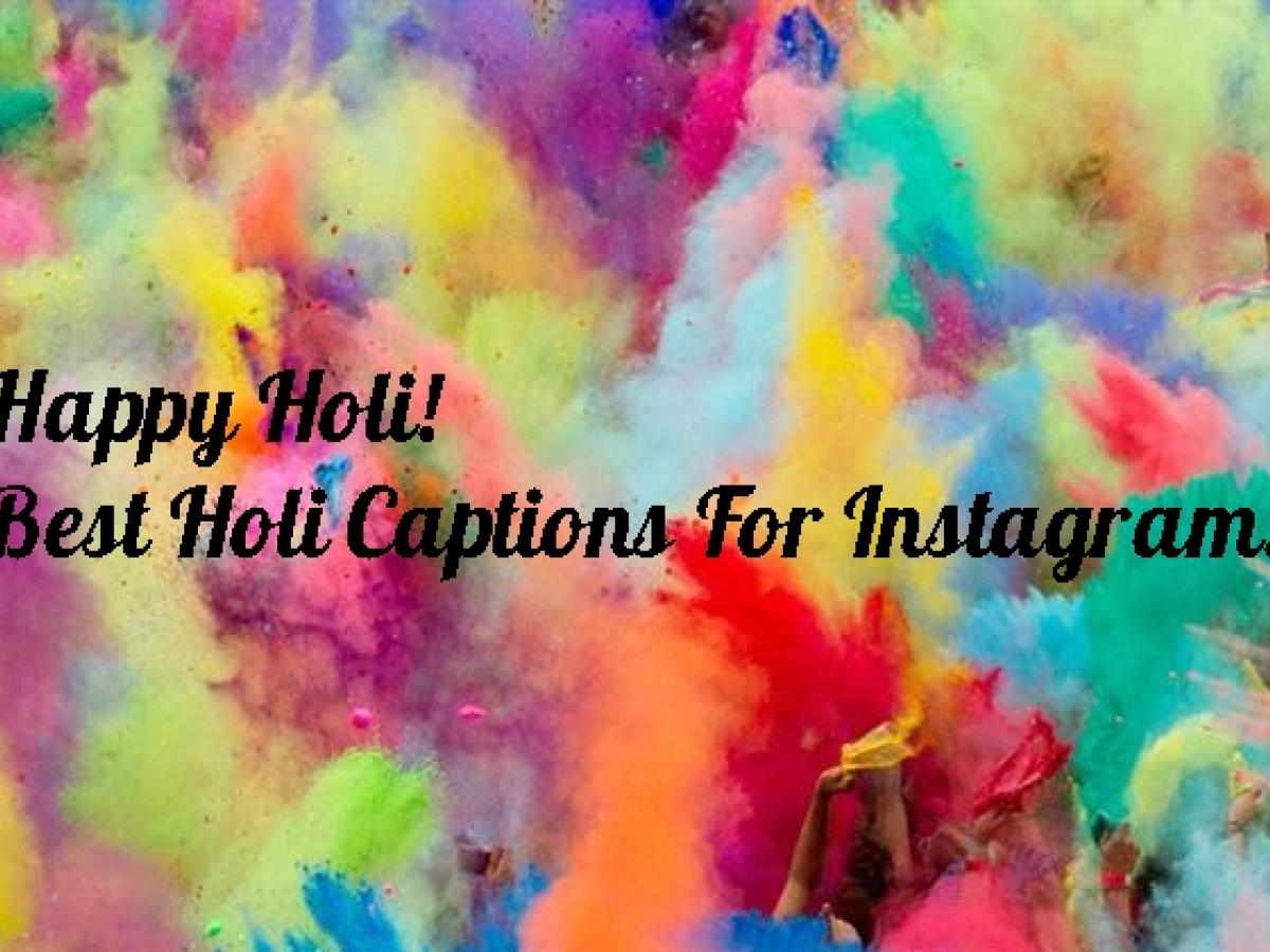 Holi Captions That Can Add Colour To Your Instagram Account