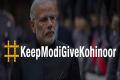 #KeepModiGiveKohinoor is what Indians want? - Sakshi Post