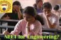 AICTE mulls a NEET for Engineering - Sakshi Post