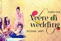 Veere Di Wedding poster - Sakshi Post