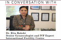 Dr Rita Bakhshi ,Gynaecologist Dr Rita Bakhshi ,Gynaecologist - Sakshi Post