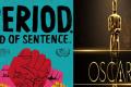 Period, End Of Sentence Nominated For Oscars - Sakshi Post