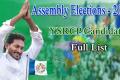 The  complete list of YSRCP candidates for the upcoming elections The  complete list of YSRCP candidates for the upcoming elections - Sakshi Post