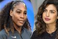 Serena Williams, Priyanka Chopra - Sakshi Post