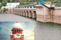 Water Row: Andhra Pradesh To File Petition Against Telangana In Supreme Court - Sakshi Post