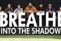 BreatheIntoTheShadows - Sakshi Post