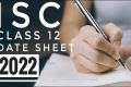 ICSE, ISC Semester 2 Date Sheet 2022: Download Here - Sakshi Post