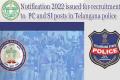 TSLPRB Notification 2022  issued for recruitment Police Constable and Sub Inspector posts in Telangana police - Sakshi Post