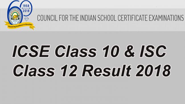 ICSE and ISC results 2018 - Sakshi Post