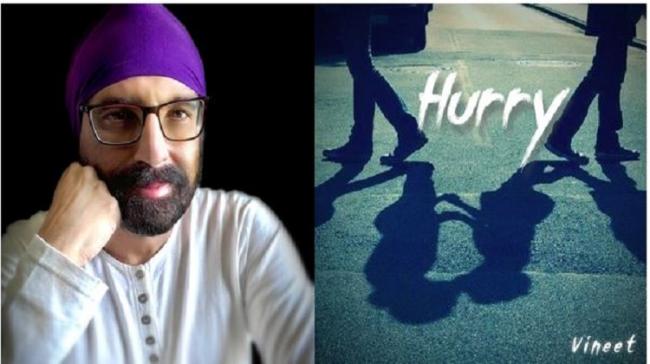 Vineet Singh Hukmani Vineet Singh Hukmani next album Hurry - Sakshi Post