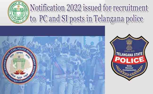 TSLPRB Notification 2022  issued for recruitment Police Constable and Sub Inspector posts in Telangana police - Sakshi Post