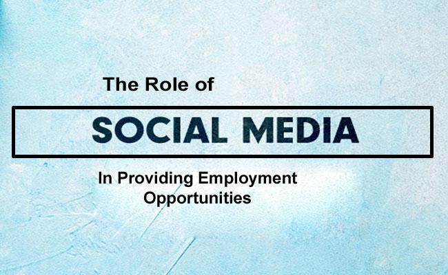 The Role of Social Media in Providing Employment Opportunities - Sakshi Post
