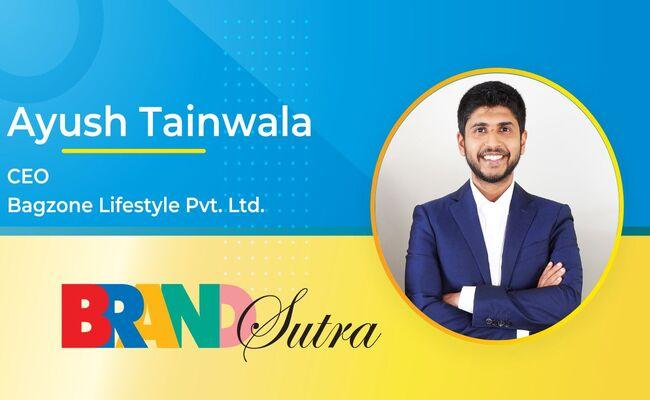Ayush Tainwala, CEO, Bagzone Lifestyles - Sakshi Post